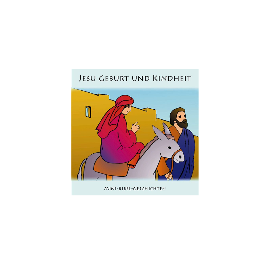 Jesu Geburt und Kindheit