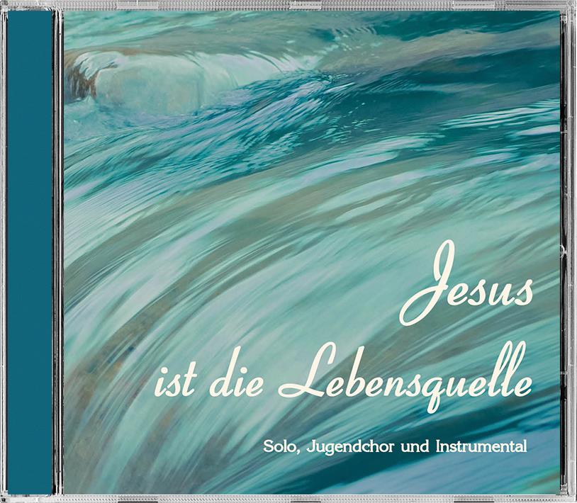 Jesus ist die Lebensquelle - CD Jesus ist die Lebensquelle - CD