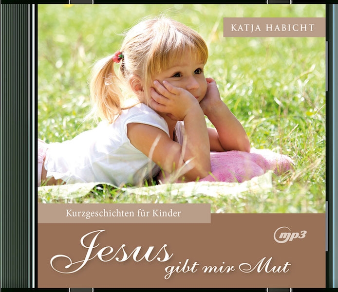 Jesus gibt mir Mut - Hörbuch