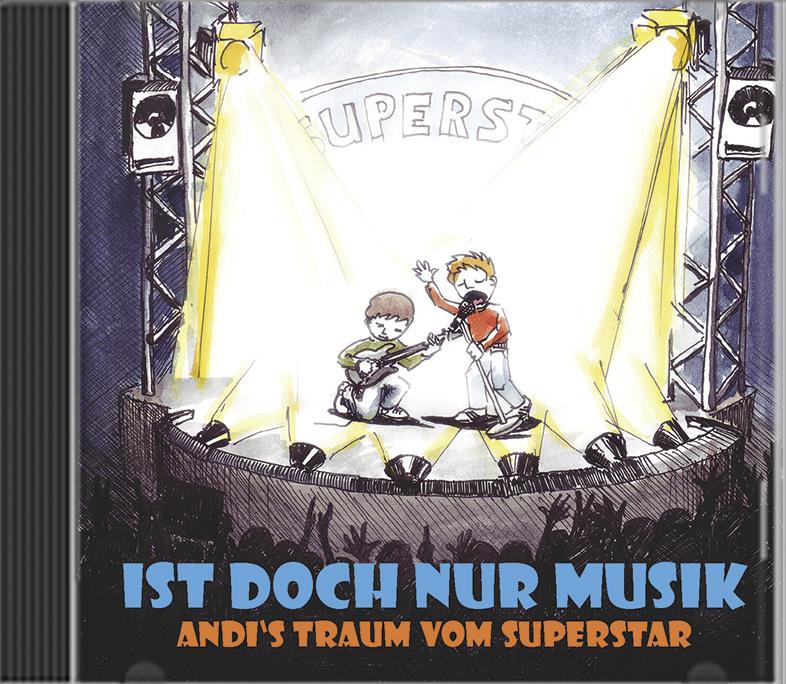 Ist doch nur Musik - Andi's Traum vom Superstar