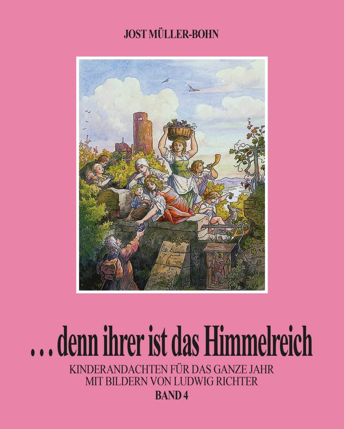 Denn ihrer ist das Himmelreich Band 4 Denn ihrer ist das Himmelreich Band 4