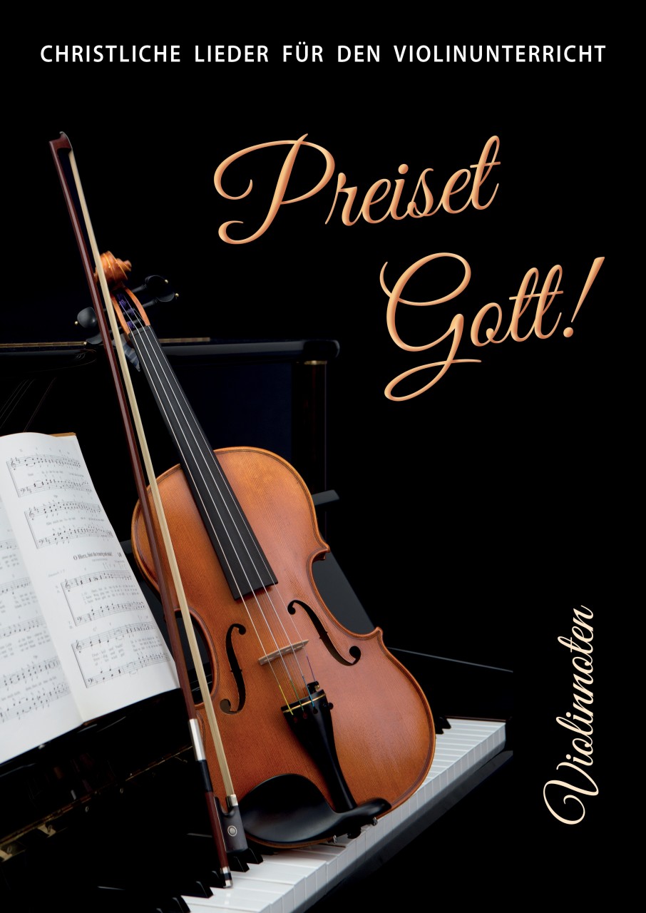 Preiset Gott! Violinnoten Preiset Gott! Violinnoten