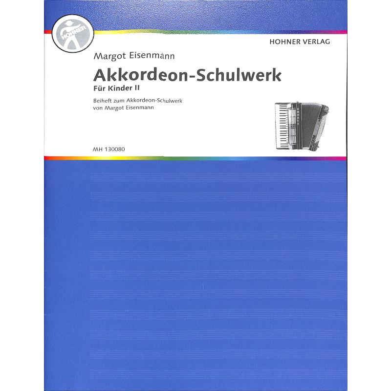 Akkordeon-Schulwerk Für Kinder 2, Eisenmann Akkordeon-Schulwerk Für Kinder 2, Eisenmann