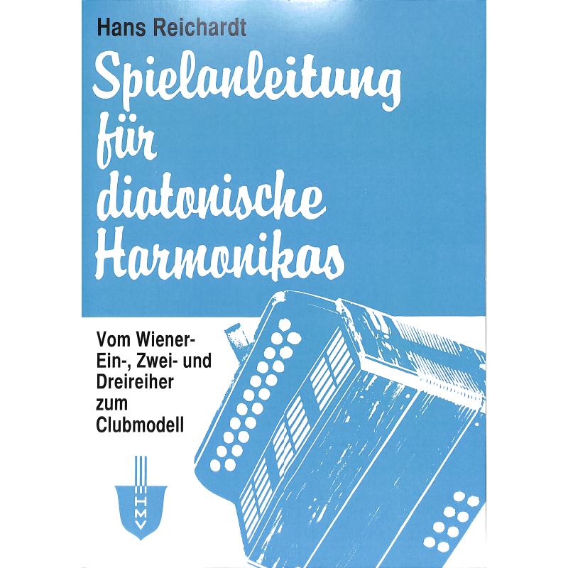 Spielanleitung für diatonische Harmonikas, Reichardt Spielanleitung für diatonische Harmonikas, Reichardt