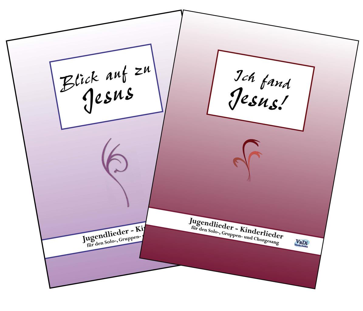 Liederbuch-Set: Blick auf zu Jesus + Ich fand Jesus