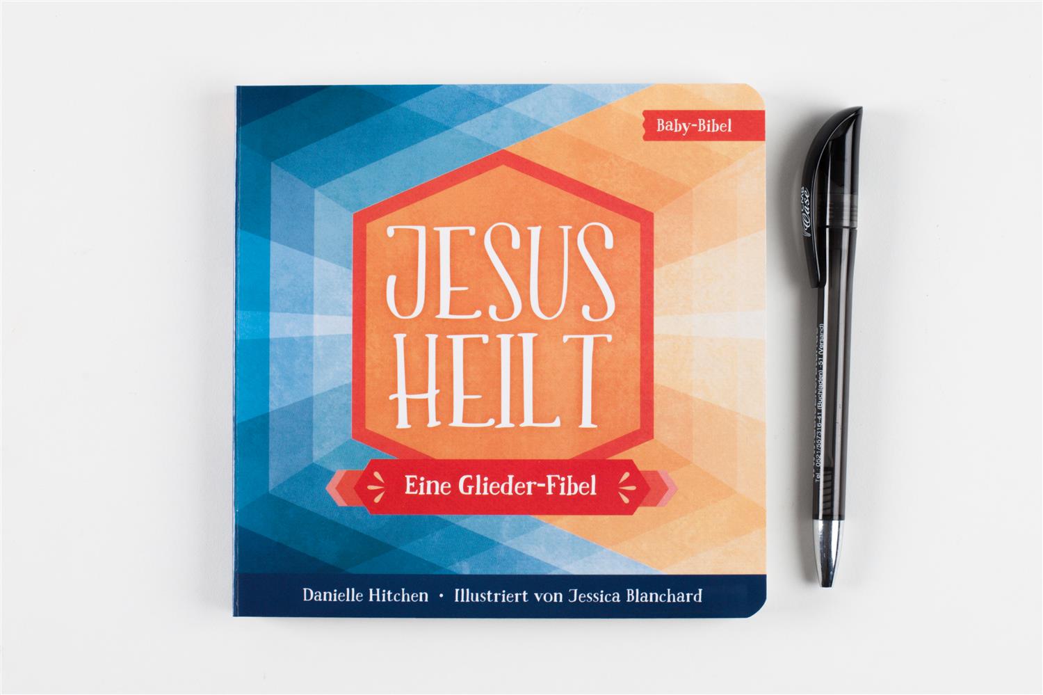 Jesus heilt - Eine Glieder-Fibel (Pappebuch)