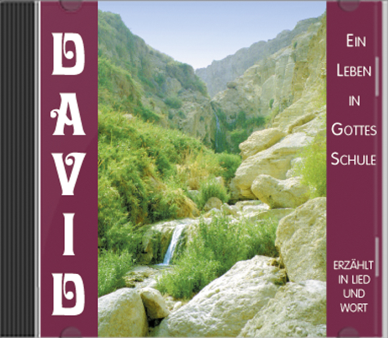 David - Ein Leben in Gottes Schule David - Ein Leben in Gottes Schule