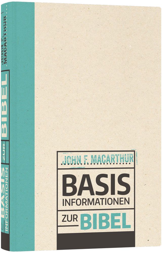 Basisinformationen zur Bibel - Buch, MacArthur Basisinformationen zur Bibel - Buch, MacArthur