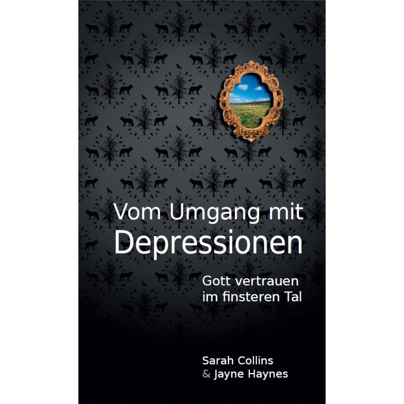 Vom Umgang mit Depressionen Vom Umgang mit Depressionen