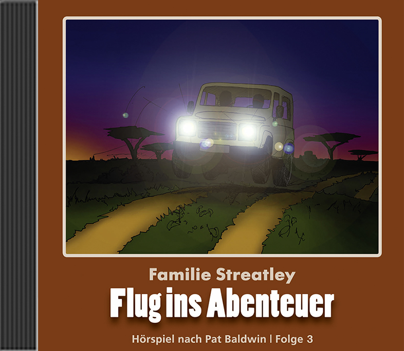 Flug ins Abenteuer (Fam. Streatley) 3 - Hörspiel Flug ins Abenteuer (Fam. Streatley) 3 - Hörspiel