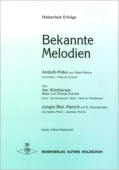 Holzschuh Erfolge 20, Bekannte Melodien Holzschuh Erfolge 20, Bekannte Melodien