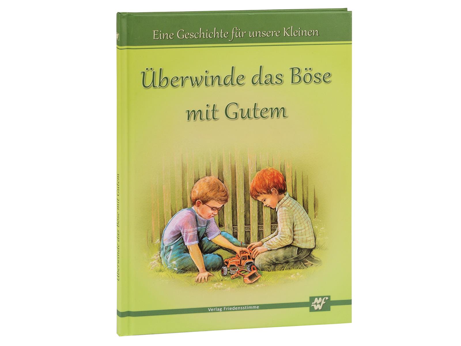 Überwinde das Böse mit Gutem Überwinde das Böse mit Gutem
