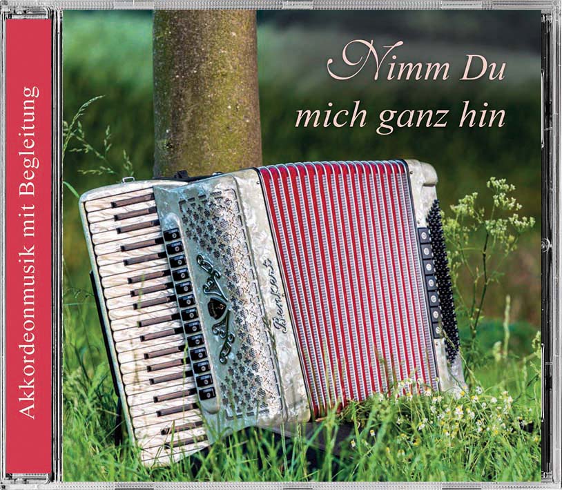 Nimm Du mich ganz hin - CD Nimm Du mich ganz hin - CD
