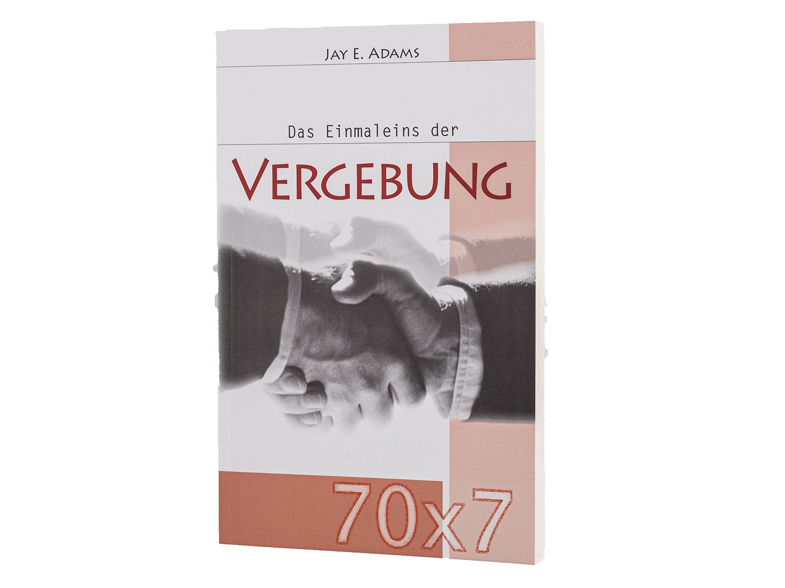 70 x 7 - Das Einmaleins der Vergebung