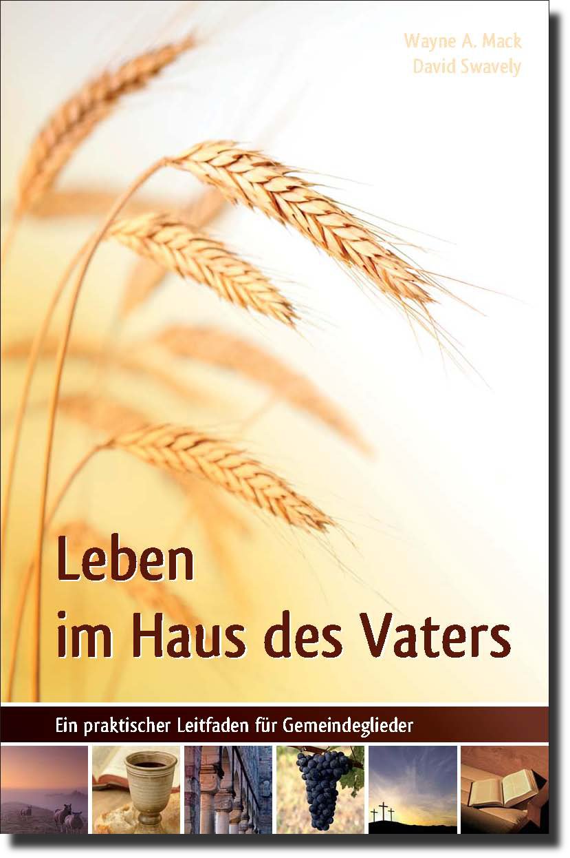 Leben im Haus des Vaters – Wayne A. Mack