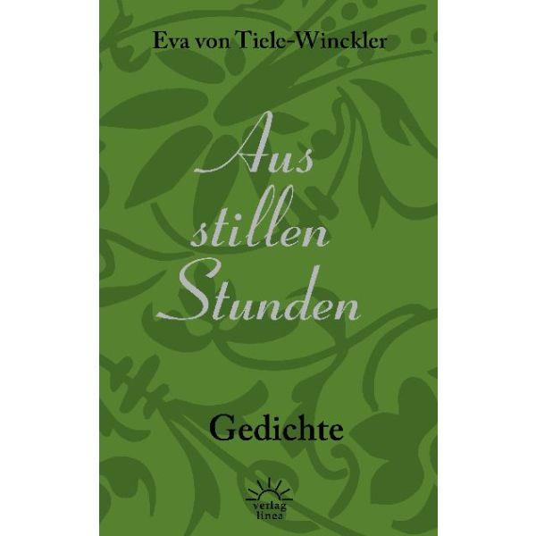 Aus stillen Stunden, Tiele-Winckler - Gedichte