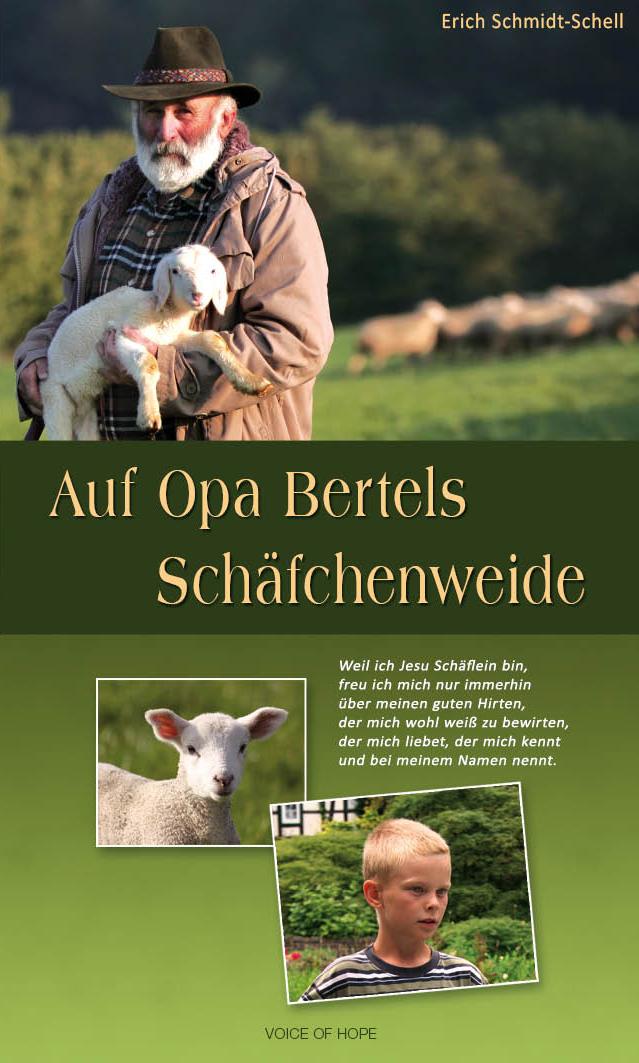 Schmidt-Schell, Auf Opa Bertels Schäfchenweide