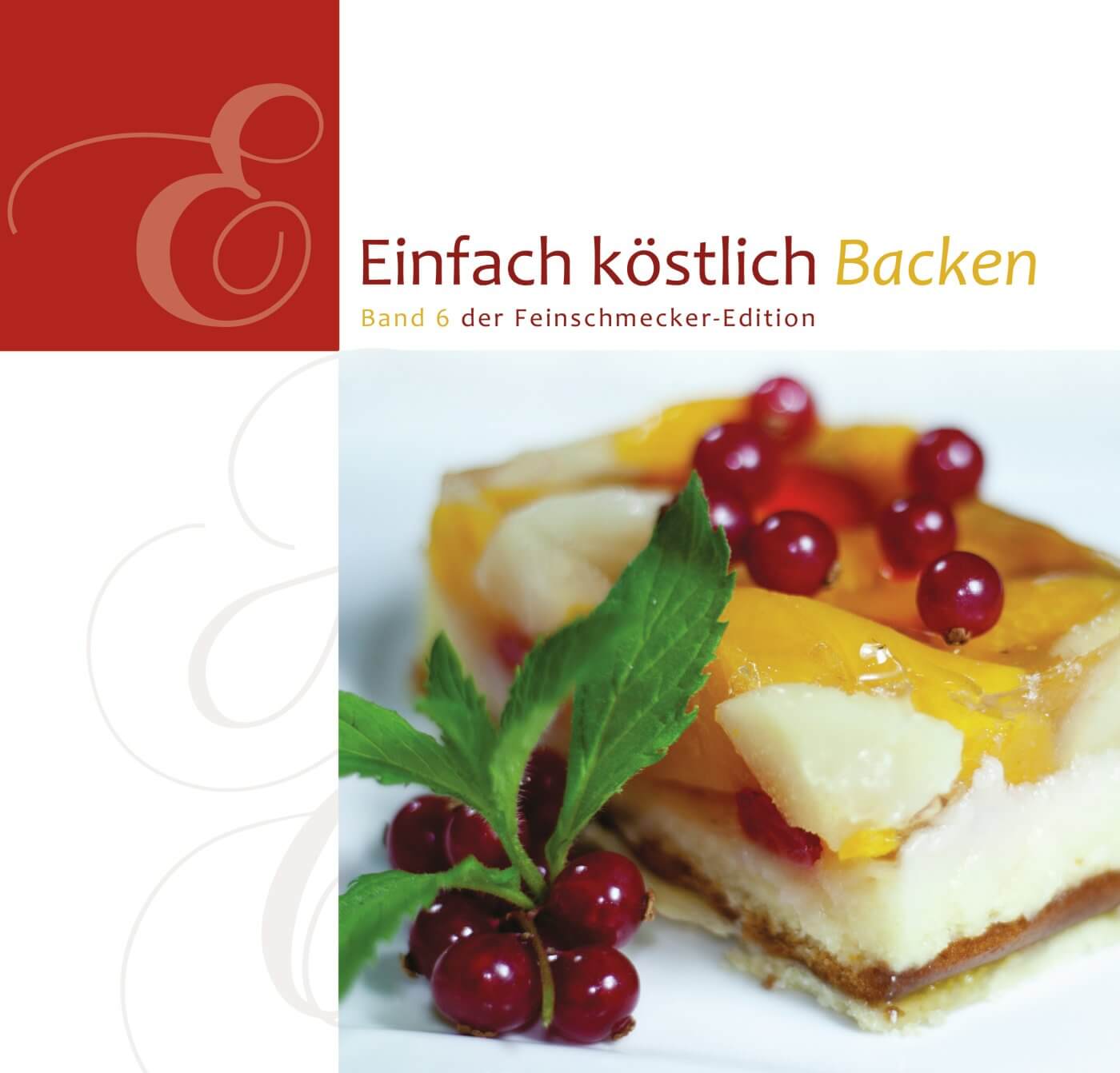 Einfach köstlich Bd. 6 - Backen