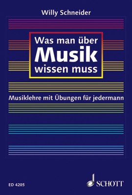 Was man über Musik wissen muss, Willy Schneider Was man über Musik wissen muss, Willy Schneider