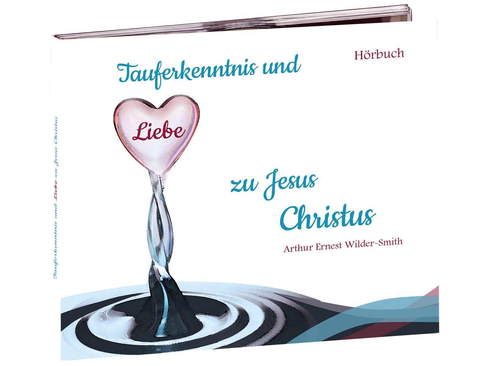 Hörbuch-Tauferkenntnis und Liebe zu Jesus Christus