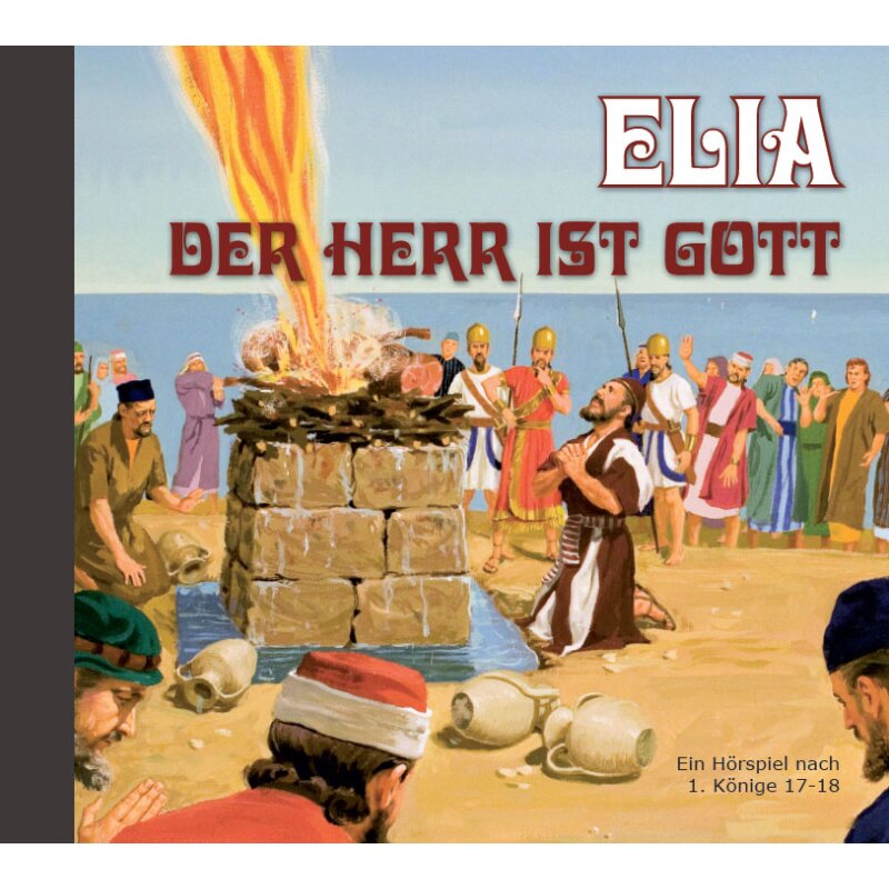 ELIA - der HERR ist Gott - Hörspiel