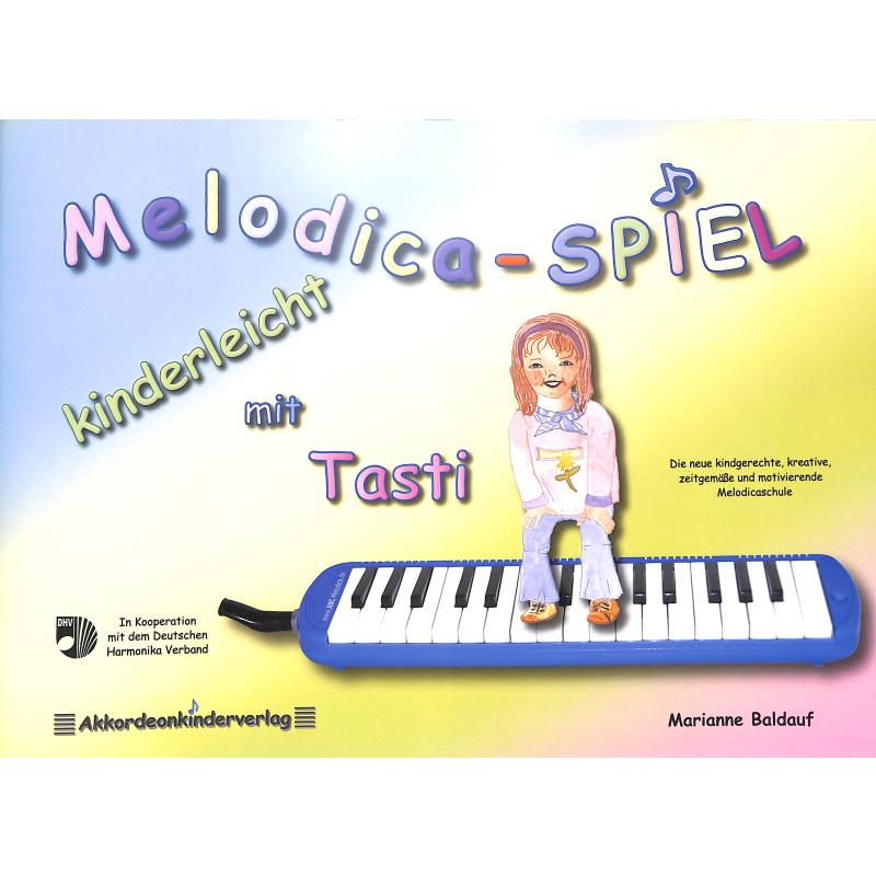 Melodica-SPIEL kinderleicht mit Tasti Melodica-SPIEL kinderleicht mit Tasti