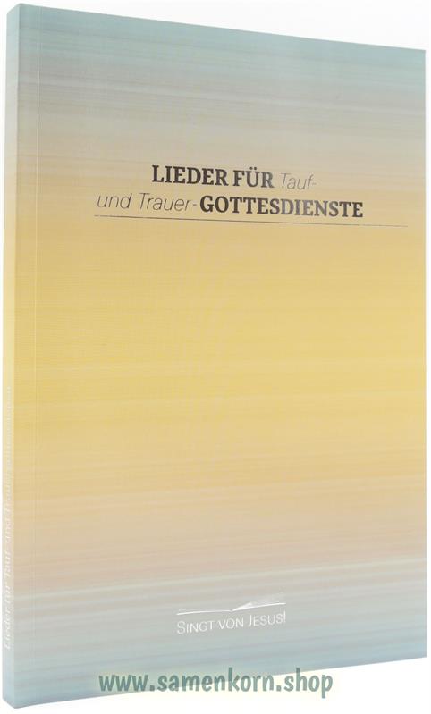 Lieder für Tauf- und Trauergottesdienst - Buch Lieder für Tauf- und Trauergottesdienst - Buch