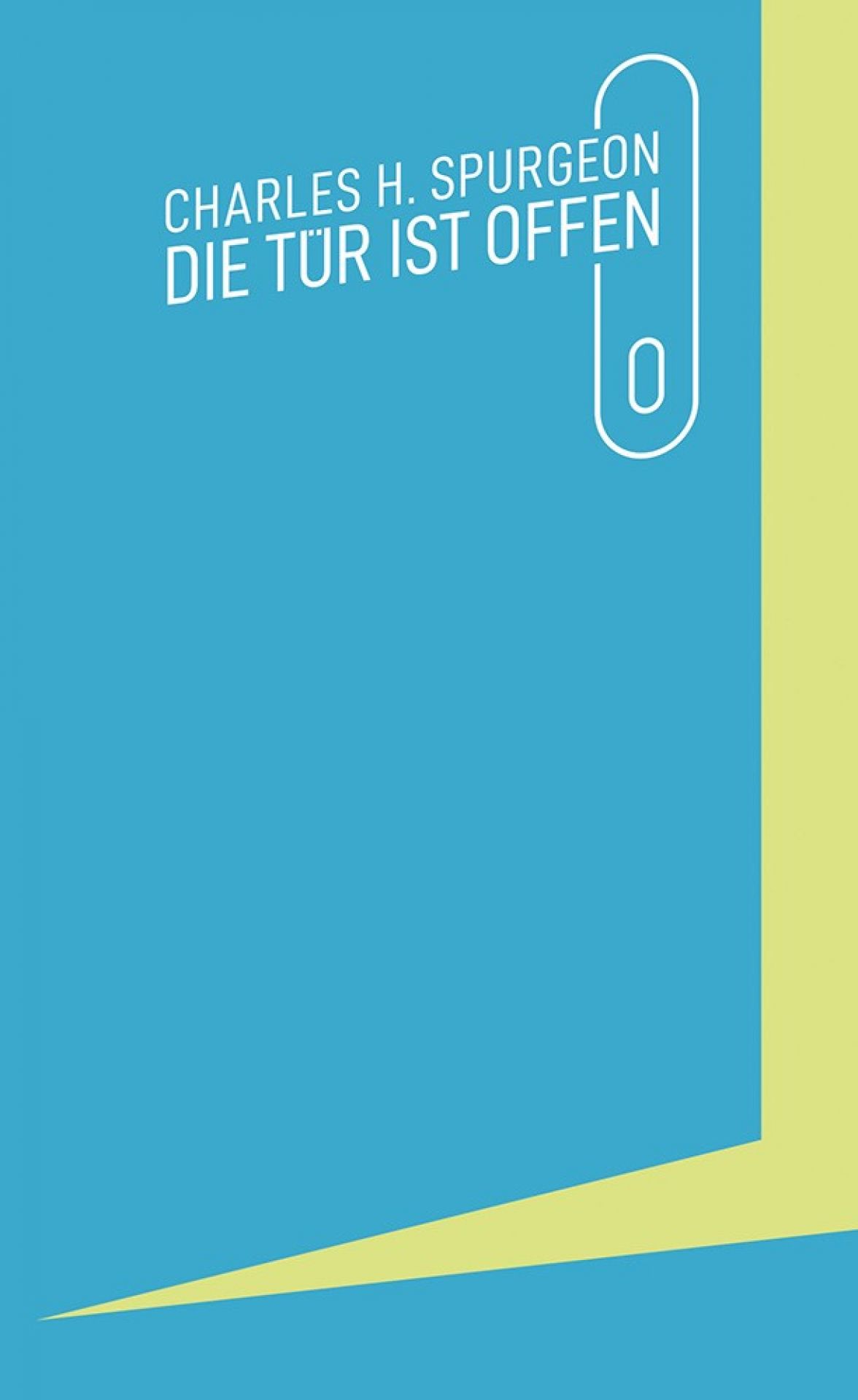 Die Tür ist offen, Spurgeon - Buch Die Tür ist offen, Spurgeon - Buch