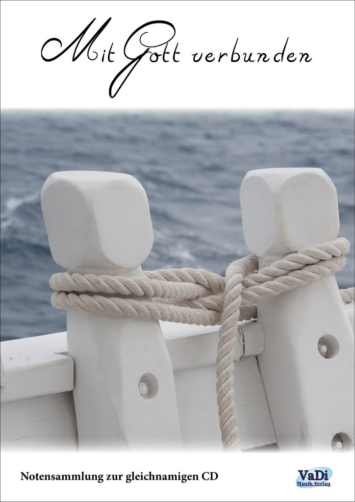 Mit Gott verbunden - Notenheft Mit Gott verbunden - Notenheft