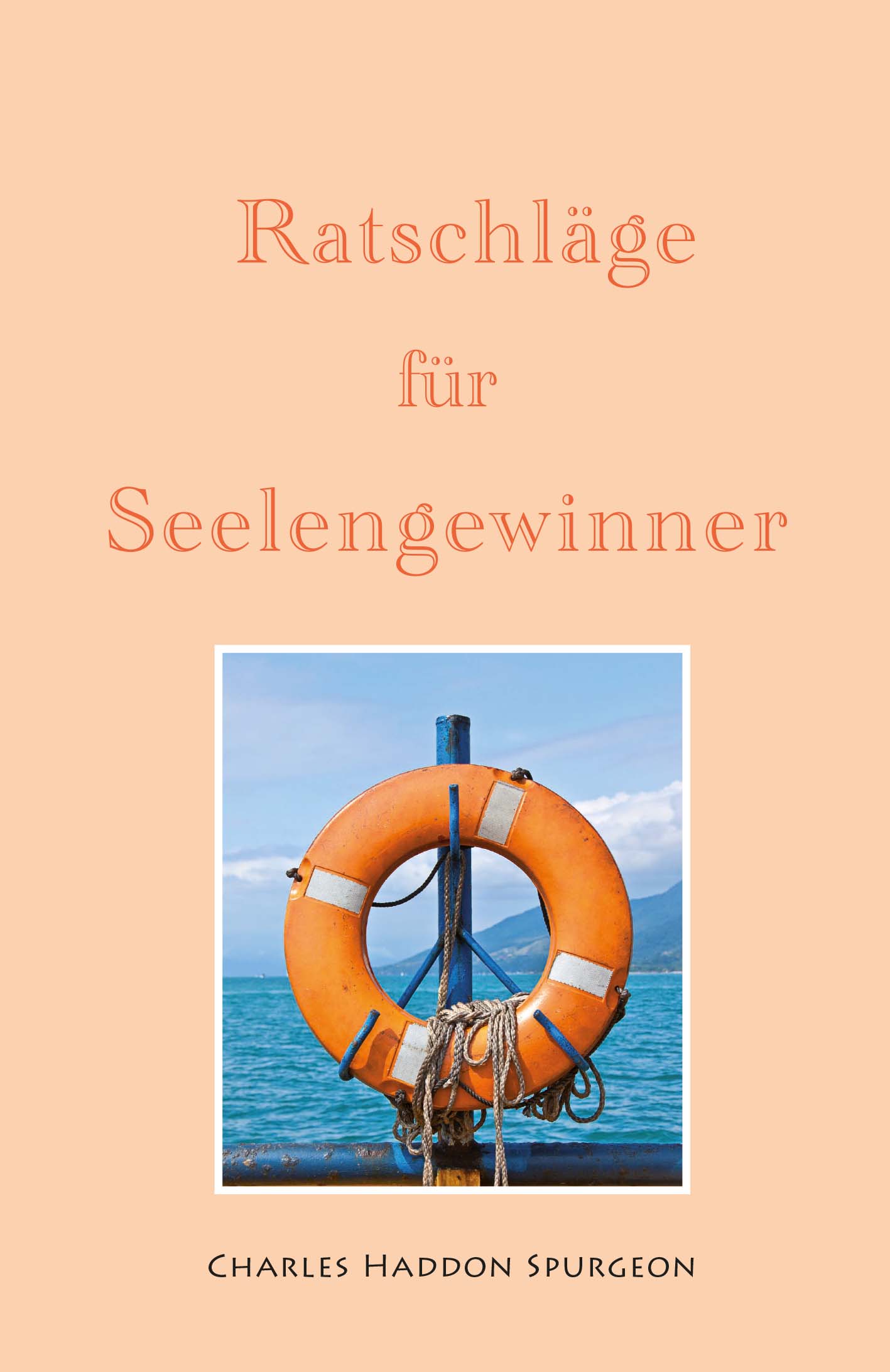 Ratschläge für Seelengewinner, Spurgeon