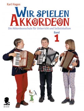 Wir spielen Akkordeon 1, Karl Hagen Wir spielen Akkordeon 1, Karl Hagen