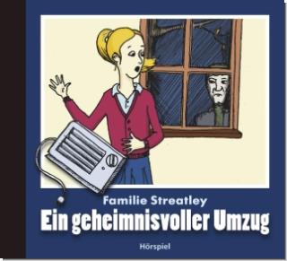 Familie Streatley - Ein geheimnisvoller Umzug Familie Streatley - Ein geheimnisvoller Umzug