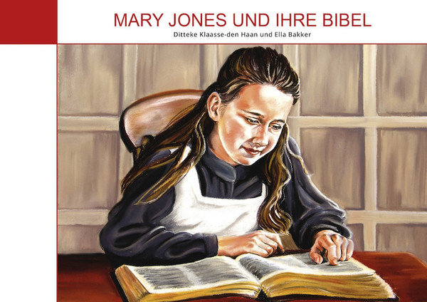 Mary Jones und ihre Bibel, Haan - Buch Mary Jones und ihre Bibel, Haan - Buch